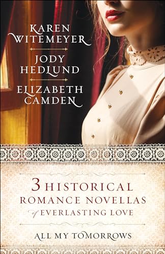 Beispielbild fr All My Tomorrows: A Warmhearted Historical Romance Collection zum Verkauf von New Legacy Books