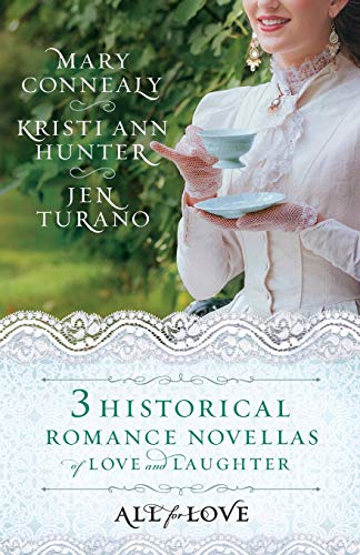 Beispielbild fr All for Love : Three Historical Romance Novellas of Love and Laughter zum Verkauf von Better World Books