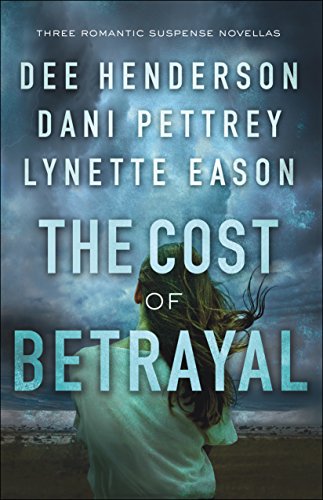 Stock image for The Cost of Betrayal: Three Romantic Suspense Novellas for sale by Better World Books