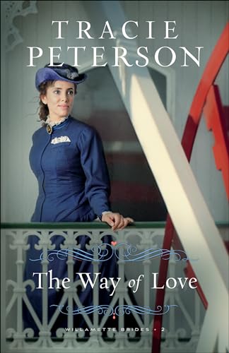 Beispielbild fr The Way of Love (Willamette Brides) zum Verkauf von BooksRun