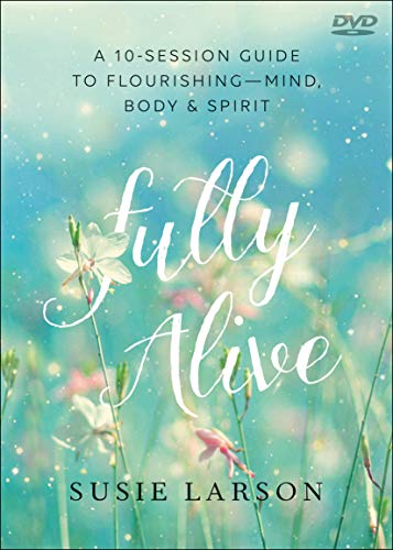 9780764232459: Fully Alive DVD: Learning to Flourish--Mind, Body & Spirit