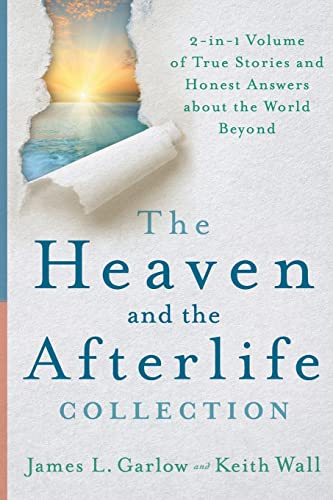 Beispielbild fr The Heaven and the Afterlife Collection : 2-In-1 Volume of True Stories and Honest Answers about the World Beyond zum Verkauf von Better World Books