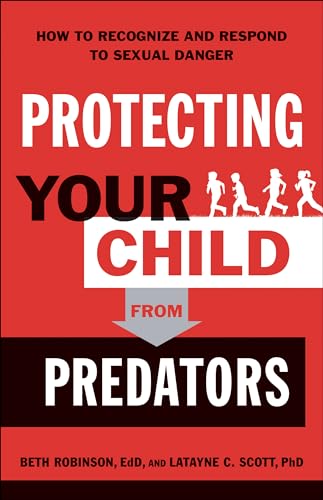 9780764233333: Protecting Your Child from Predators: How to Recognize and Respond to Sexual Danger