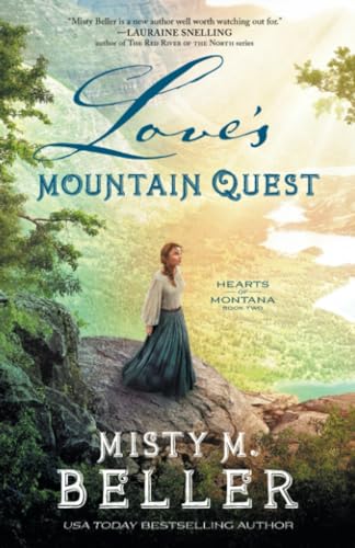 Stock image for Love's Mountain Quest: (A Christian Historical Romance Series of Frontier America Set in the 1800's Mountains of Montana) (Hearts of Montana) for sale by GoodwillNI