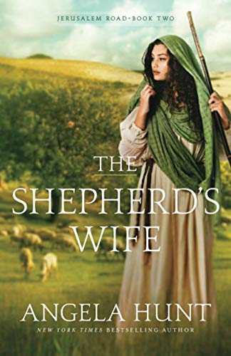 Beispielbild fr The Shepherd's Wife: (A Biblical Ancient World Family Drama & Romance) (Jerusalem Road) zum Verkauf von BooksRun
