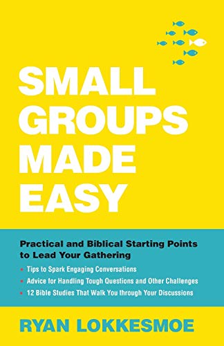 Stock image for Small Groups Made Easy: Practical and Biblical Starting Points to Lead Your Gathering for sale by SecondSale