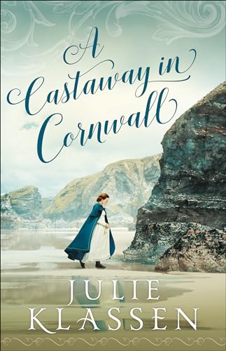 Imagen de archivo de A Castaway in Cornwall: (A Nurse Back to Health Historical Regency Romance Novel) a la venta por Goodwill