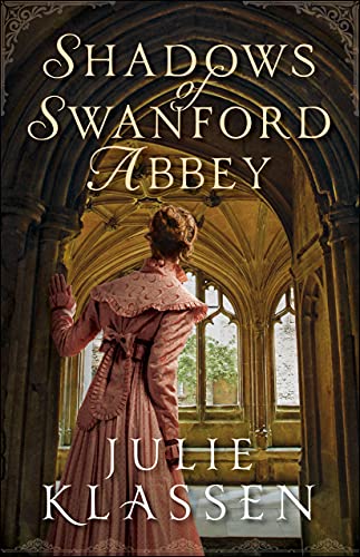 Stock image for Shadows of Swanford Abbey: (A Second Chance Romance Regency Mystery) for sale by Goodwill Books