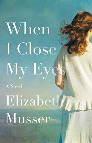 Beispielbild fr When I Close My Eyes: A Novel zum Verkauf von Wonder Book