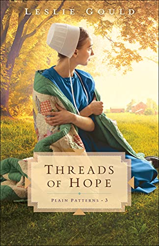 Imagen de archivo de Threads of Hope: (A Dual-Time Amish Christian Fiction Family Drama Series) (Plain Patterns) a la venta por Ergodebooks