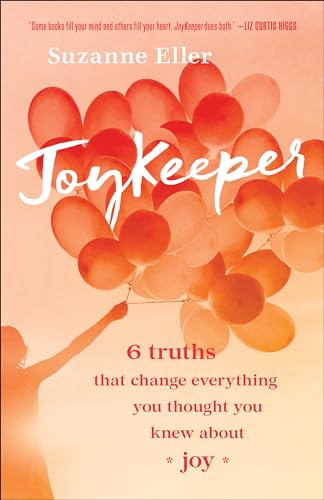 9780764235818: JoyKeeper: 6 Truths That Change Everything You Thought You Knew About Joy