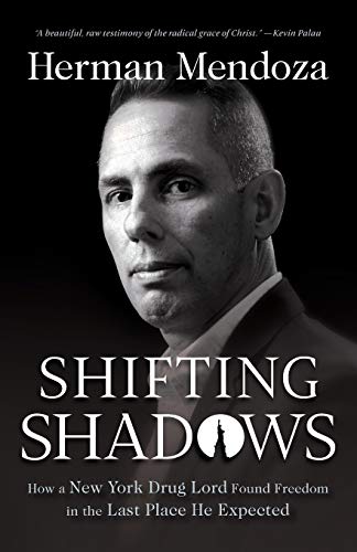 Imagen de archivo de Shifting Shadows: How a New York Drug Lord Found Freedom in the Last Place He Expected a la venta por Baker Book House