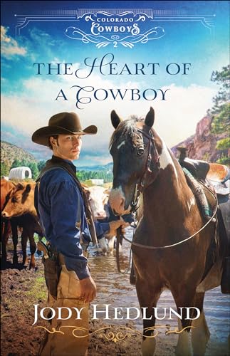 Imagen de archivo de The Heart of a Cowboy: A Western Ranch Bodyguard and Scientist Historical Romance (Colorado Cowboys) a la venta por BooksRun