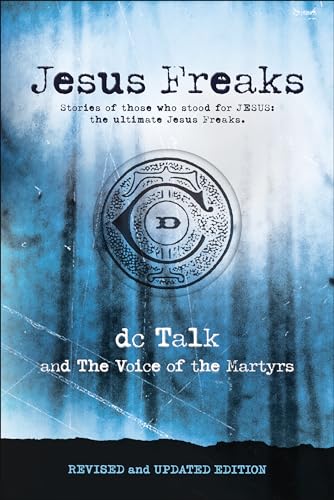 Stock image for Jesus Freaks: Stories of Those Who Stood for Jesus, the Ultimate Jesus Freaks for sale by KuleliBooks