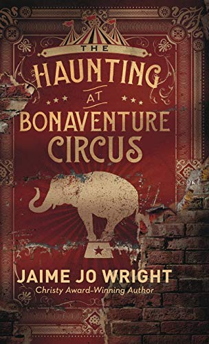Stock image for The Haunting at Bonaventure Circus for sale by HPB Inc.