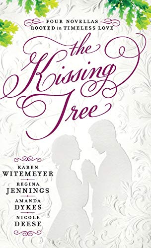 Stock image for The Kissing Tree: Four Novellas Rooted in Timeless Love for sale by Lucky's Textbooks