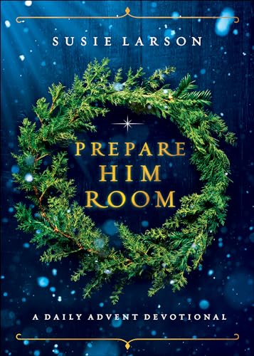 9780764238079: Prepare Him Room – A Daily Advent Devotional