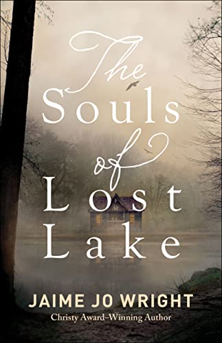 Stock image for The Souls of Lost Lake: A Chilling, Dual-Time Cabin Psychological Thriller (Stand Alone Novel) for sale by Book Outpost