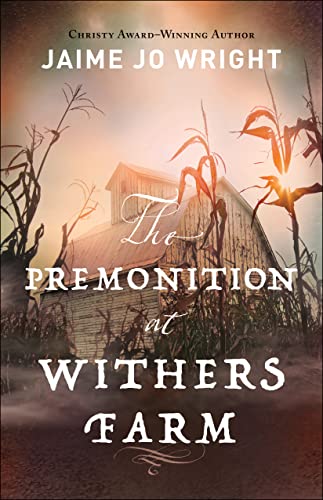 Beispielbild fr The Premonition at Withers Farm: (Suspenseful Dual-Time Inspirational Gothic Historical Fiction) zum Verkauf von BooksRun