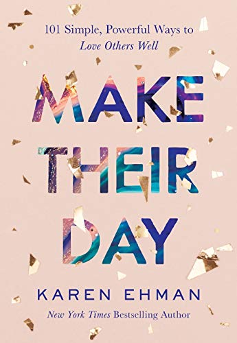 Beispielbild fr Make Their Day : 101 Simple, Powerful Ways to Love Others Well zum Verkauf von Better World Books