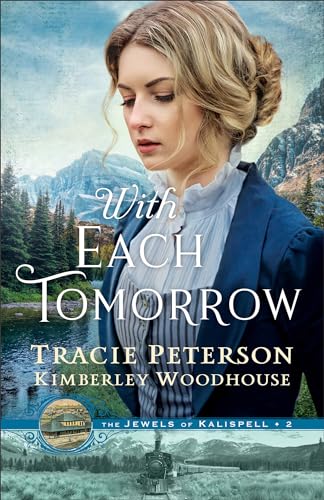 9780764238994: With Each Tomorrow: 2 (The Jewels of Kalispell)