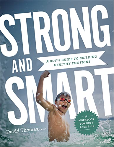 9780764239991: Strong and Smart: A Boy's Guide to Building Healthy Emotions