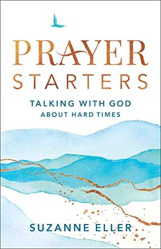 Stock image for Prayer Starters: Talking with God about Hard Times for sale by BooksRun