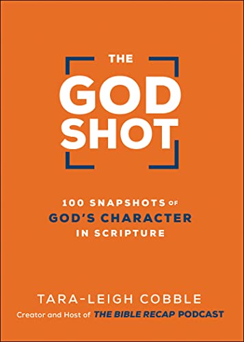 Stock image for The God Shot: 100 Snapshots of Gods Character in Scripture (A Daily Bible Devotional and Study on the Attributes of God from Every Book in the New Testament) for sale by Goodwill of Colorado