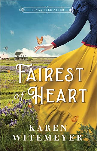 Beispielbild fr Fairest of Heart: (A Christian Western Historical Romance Fairy Tale Retelling of Snow White) (Texas Ever After) zum Verkauf von BooksRun