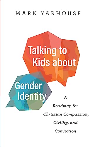 9780764241178: Talking to Kids about Gender Identity: A Roadmap for Christian Compassion, Civility, and Conviction