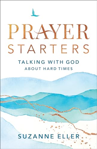 Stock image for Prayer Starters : Talking With God About Hard Times for sale by GreatBookPrices
