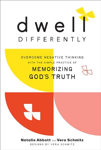 Stock image for Dwell Differently: Overcome Negative Thinking with the Simple Practice of Memorizing God's Truth for sale by PhinsPlace