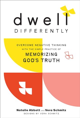Stock image for Dwell Differently: Overcome Negative Thinking with the Simple Practice of Memorizing God's Truth (The Life-Changing Scripture Memorization Tool?Includes Illustrations & Audio Teaching Access) for sale by GF Books, Inc.