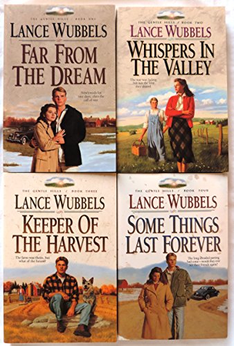 9780764280269: The Gentle Hills: Far from the Dream, Whispers in the Valley, Keeper of the Harvest, Some Things Last Forever
