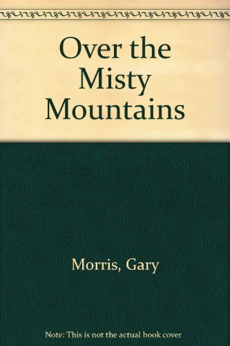 9780764281181: Over the Misty Mountains