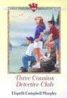 Three Cousins Detective Club: Volumes 13-18 (9780764281952) by Elspeth Campbell Murphy