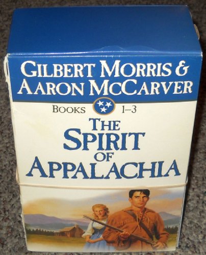 9780764283864: The Spirit of Appalachia: Over the Misty Mountains, Beyond the Quiet Hills, Among the King's Soldiers