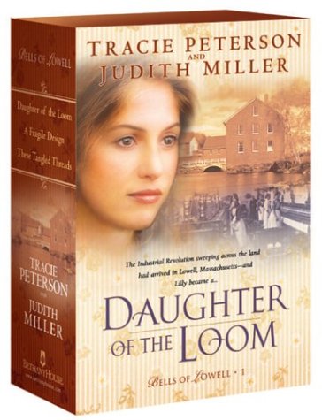 Stock image for Bells of Lowell, Vols. 1-3: Daughter of the Loom / A Fragile Design / These Tangled Threads for sale by The Book Spot