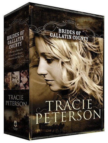 Stock image for Brides of Gallatin County: A Promise to Believe In, a Love to Last Forever, a Dream to Call My Own for sale by Book Lover's Warehouse