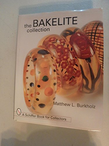 

The Bakelite Collection (Schiffer Book for Collectors) [Hardcover ]