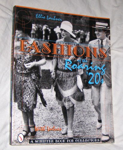 Fashions of the Roaring '20s [A Schiffer Book for Collectors] [INSCRIBED]