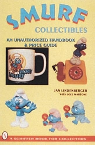 Beispielbild fr SMURF COLLECTIBLES: A Handbook and Price Guide (Schiffer Book for Collectors): A Handbook & Price Guide zum Verkauf von WorldofBooks