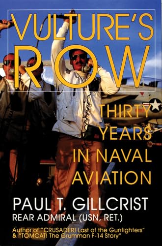 Imagen de archivo de Vulture's Row: Thirty Years in Naval Aviation (Schiffer Military/Aviation History) a la venta por -OnTimeBooks-