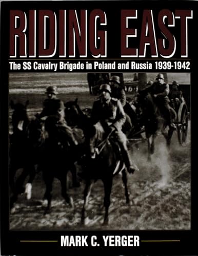 Imagen de archivo de Riding East SSCavalry Brigade in Poland and Russia 19391942 Schiffer Military History a la venta por PBShop.store US