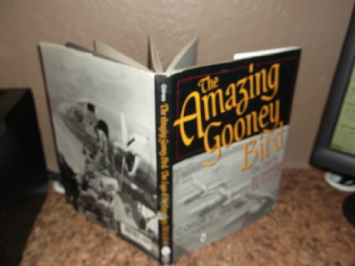 Stock image for The Amazing Gooney Bird: The Saga of the Legendary DC-3/C-47 for sale by HPB-Red