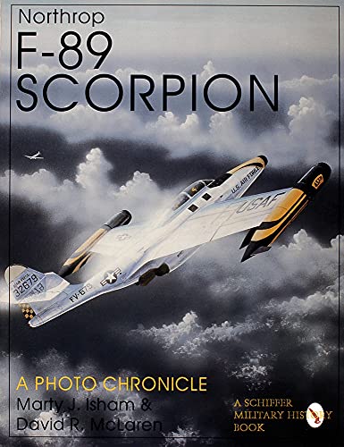 Beispielbild fr Northrop F-89 Scorpion : A Photo Chronicle zum Verkauf von Books From California
