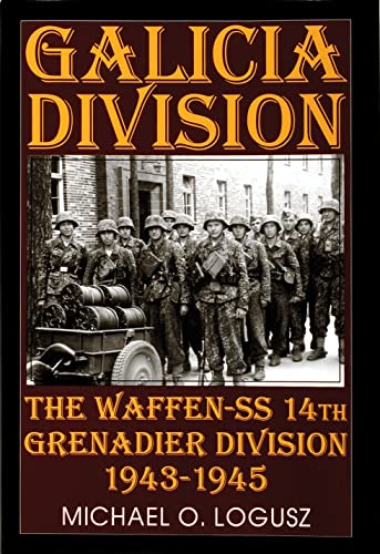 

Galicia Division: The Waffen-SS 14th grenadier Division 1943-1945 (Schiffer Military History) [Hardcover ]