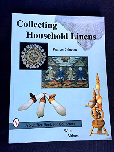 Beispielbild fr Collecting Household Linens (Schiffer Book for Collectors) zum Verkauf von HPB-Diamond