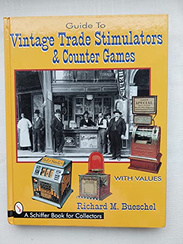 Guide to Vintage Trade Stimulators & Counter Games (A Schiffer Book for Collectors)