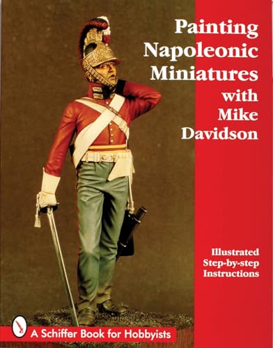 Beispielbild fr Painting Napoleonic Miniatures (Schiffer Book for Hobbyists) zum Verkauf von WorldofBooks